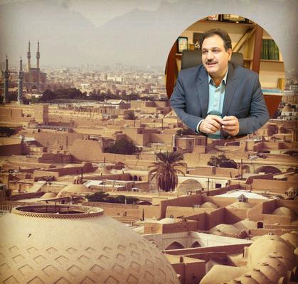 باید به گونه ای در بافت تاریخی یزد عمل کنیم که خاطره تلخ خرابی های ارگ بم تجربه نشود